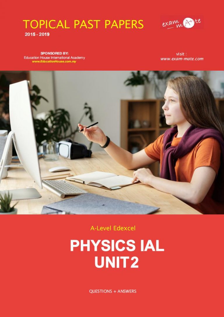 Edexcel A -Level PHYSICS IAL - TOPICAL PAST PAPERS