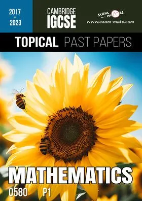 Cambridge IGCSE Mathematics 0580 - TOPICAL PAST PAPERS